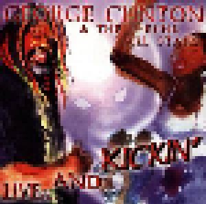Cover - George Clinton & The P-Funk All Stars: Live...And Kickin'