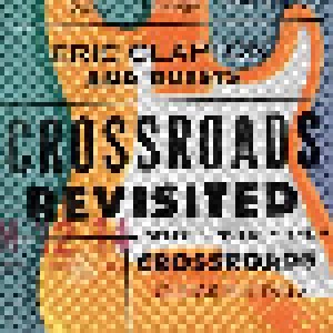 Cover - Eric Clapton & Steve Winwood: Eric Clapton And Guests: Crossroads Revisited - Selections From The Crossroads Guitar Festivals
