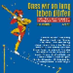 Cover - Alix Dudel: Dass Wir So Lang Leben Dürfen - Die Lieder Des Erzpoeten & Eulenspiegel Manfred Hausin