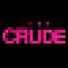 Crude: 1999 (LP) - Thumbnail 1