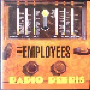 The Employees: Radio Debris (CD) - Bild 1