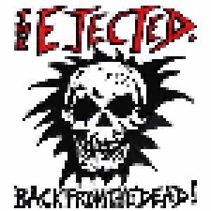 Cover - Ejected, The: Back From The Dead!