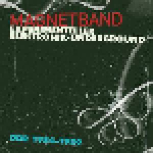 Magnetband - Experimenteller Elektronik Underground DDR 1984-1989 (LP) - Bild 1