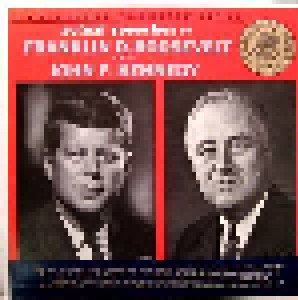 John F. Kennedy + Franklin D. Roosevelt: Actual Speeches Of Franklin D. Roosevelt And John F. Kennedy (Split-LP) - Bild 1