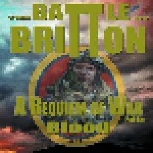 The Battle Of Britton: A Requiem Of War (Part One) Blood (LP) - Bild 1