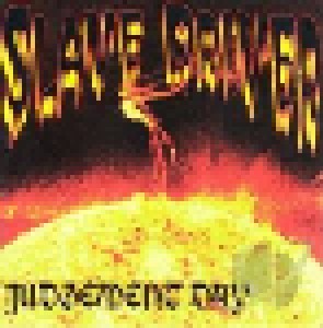 Slave Driver: Judgement Day (CD) - Bild 1