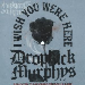 Dropkick Murphys I Wish You Were Here 