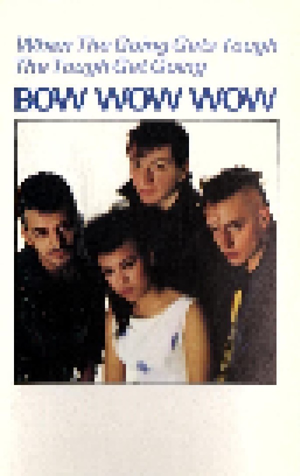 When The Going Gets Tough The Tough Get Going Tape Von Bow Wow Wow