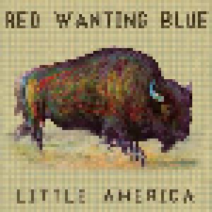 Cover - Red Wanting Blue: Little America