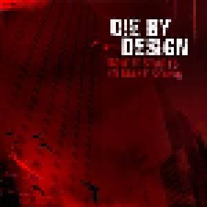 Die By Design: Now It Starts To Make Sense - Cover