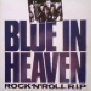 Blue In Heaven: Rock'n'Roll R.I.P. (12") - Bild 1