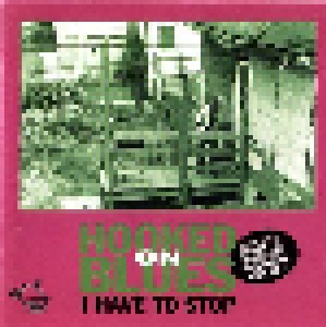 Cover - Hooked On Blues: I Have To Stop