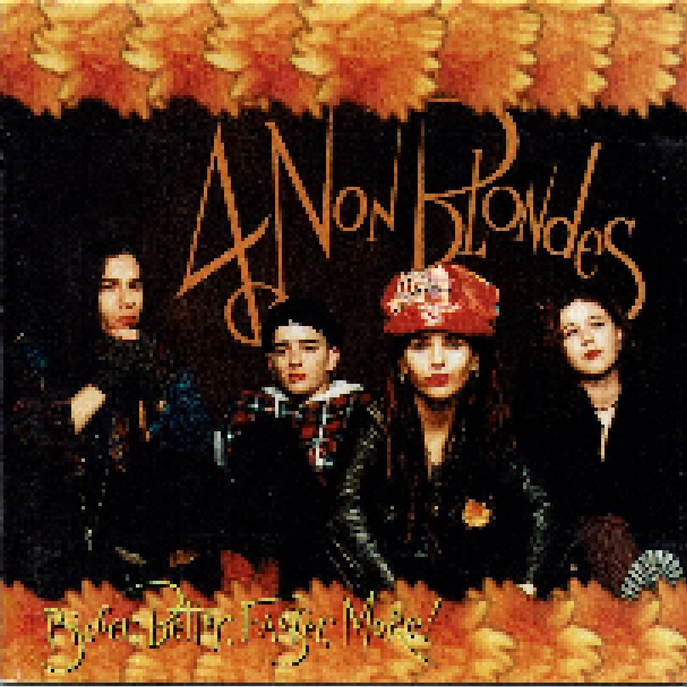 Lista 105+ Foto 4 non blondes bigger, better, faster, more! Actualizar