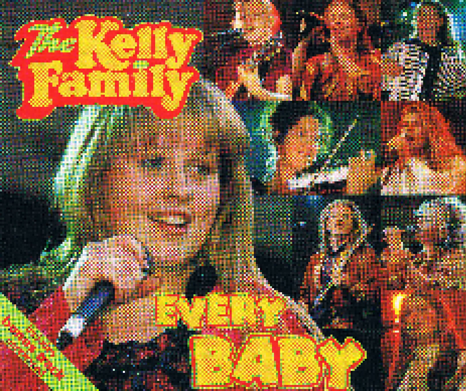 Every baby. The Kelly Family 1996. Kelly Family almost Heaven. The Kelly Family - 1997 - Growin' up album.