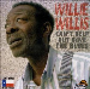 Willie Willis: Can't Help But Have The Blues (CD) - Bild 1