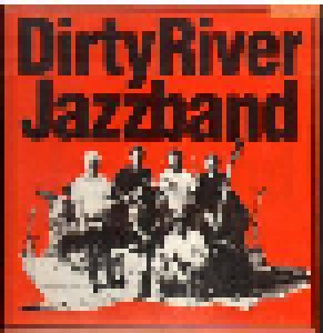 Dirty River Jazzband: Dirty River Jazzband (LP) - Bild 1