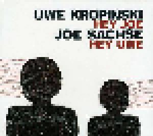 Uwe Kropinski & Joe Sachse: Hey Joe Hey Uwe (CD) - Bild 1